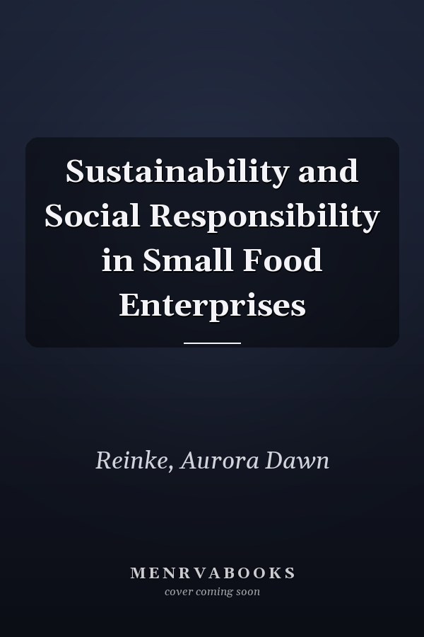 Sustainability and Social Responsibility in Small Food Enterprises