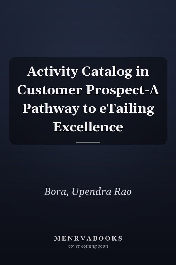 Activity Catalog in Customer Prospect-A Pathway to eTailing Excellence