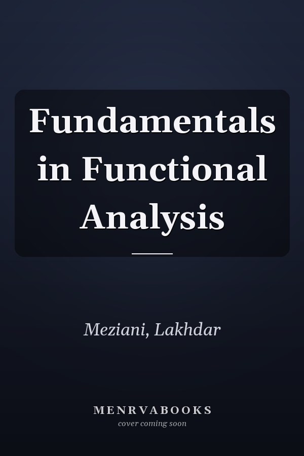 Fundamentals in Functional Analysis