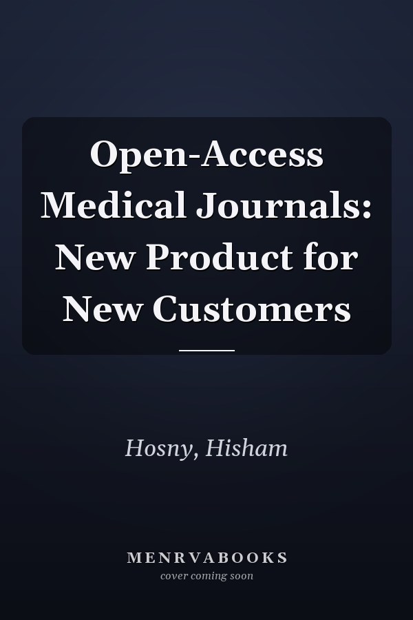 Open-Access Medical Journals: New Product for New Customers