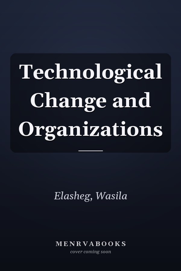 Technological Change and Organizations