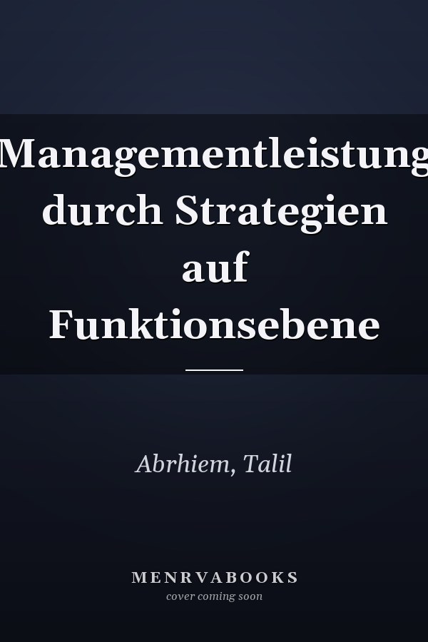 Managementleistung durch Strategien auf Funktionsebene