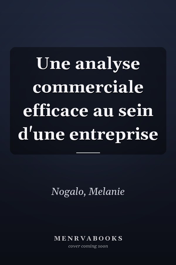 Une analyse commerciale efficace au sein d'une entreprise