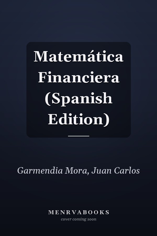 Matemática Financiera (Spanish Edition)