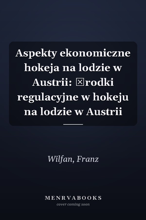Aspekty ekonomiczne hokeja na lodzie w Austrii: Środki regulacyjne w hokeju na lodzie w Austrii