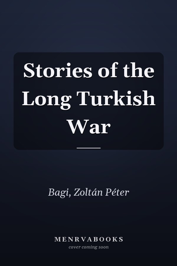 Stories of the Long Turkish War