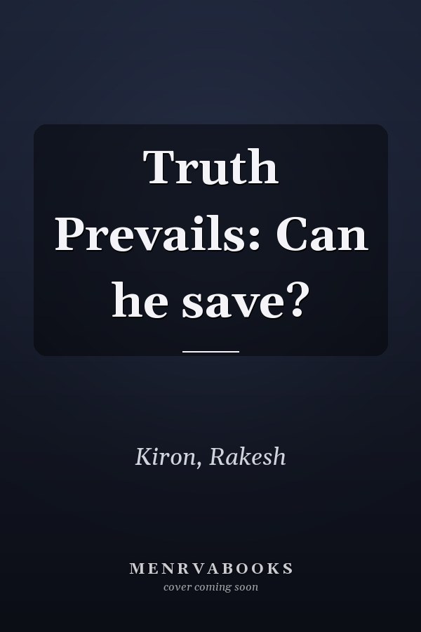 Truth Prevails: Can he save?
