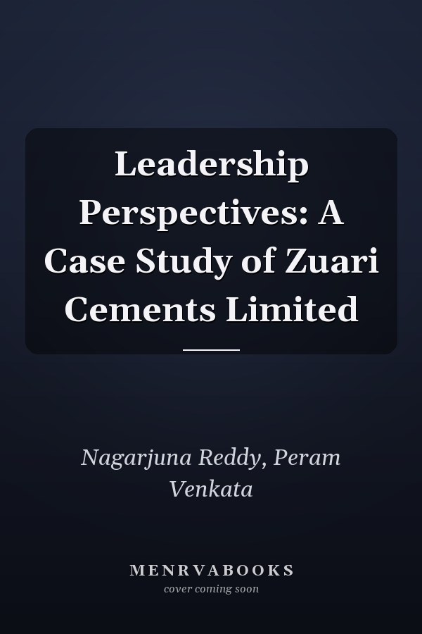 Leadership Perspectives: A Case Study of Zuari Cements Limited