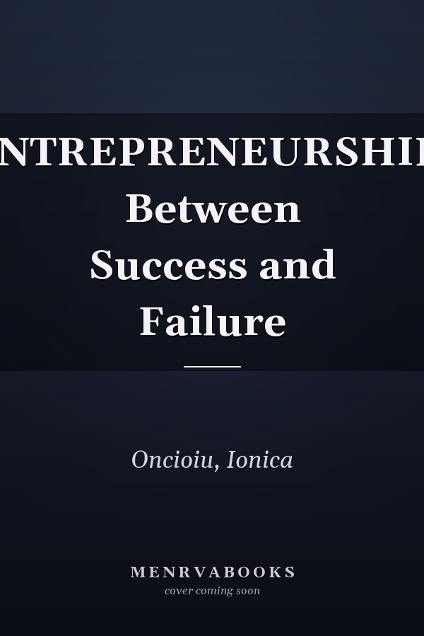 ENTREPRENEURSHIP: Between Success and Failure