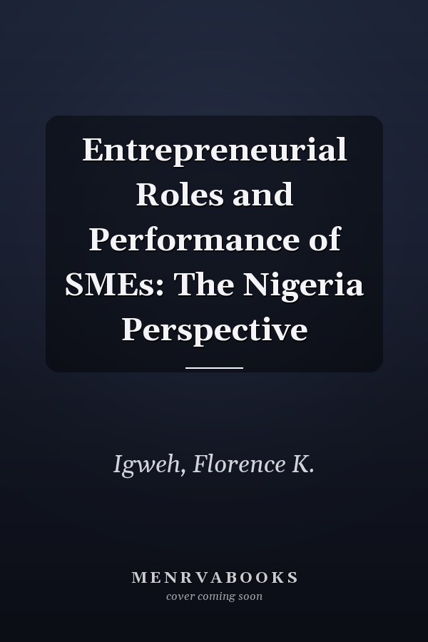 Entrepreneurial Roles and Performance of SMEs: The Nigeria Perspective