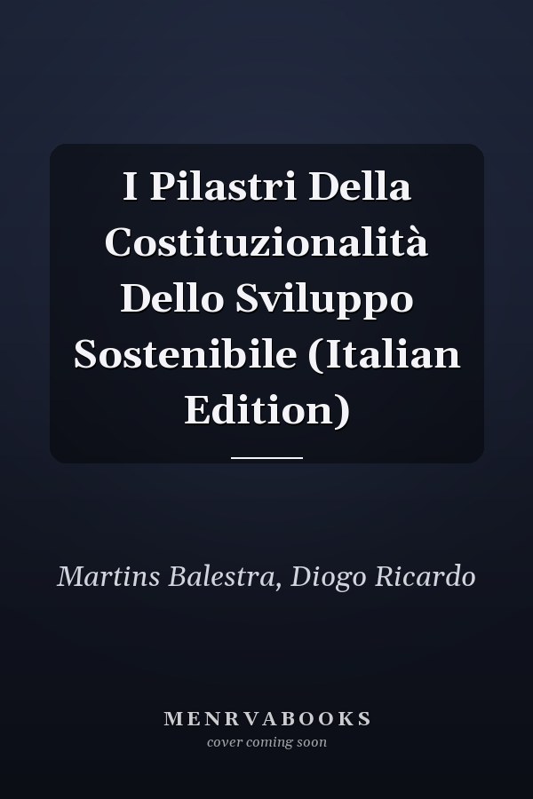 I Pilastri Della Costituzionalità Dello Sviluppo Sostenibile (Italian Edition)