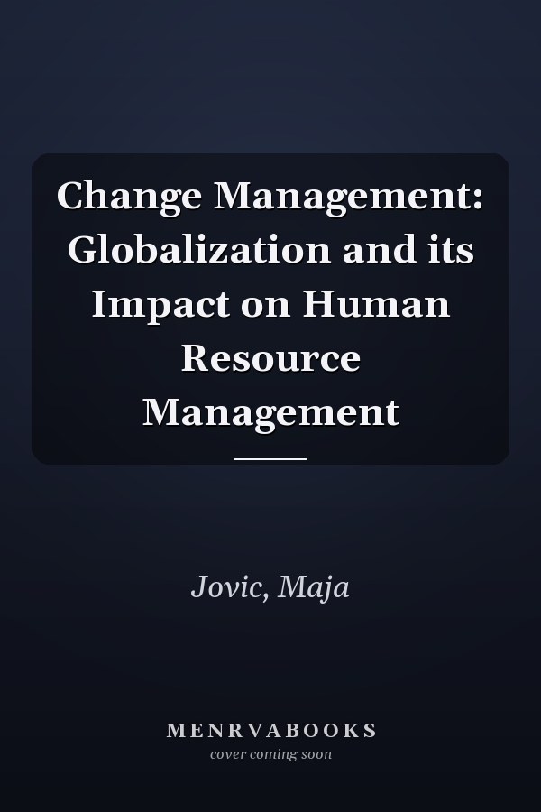 Change Management: Globalization and its Impact on Human Resource Management