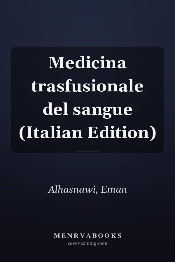 Medicina trasfusionale del sangue (Italian Edition)