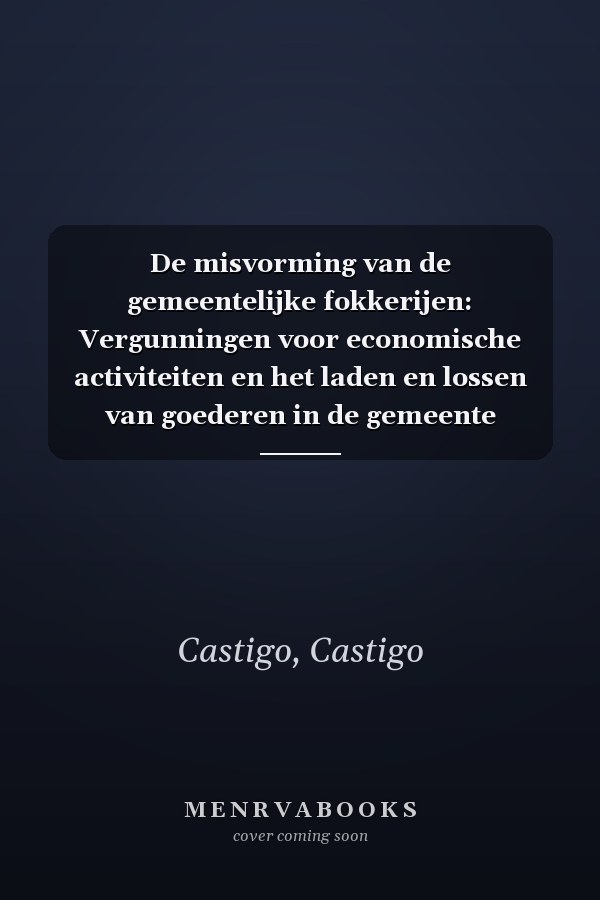 De misvorming van de gemeentelijke fokkerijen: Vergunningen voor economische activiteiten en het laden en lossen van goederen in de gemeente Nampula (Dutch Edition)