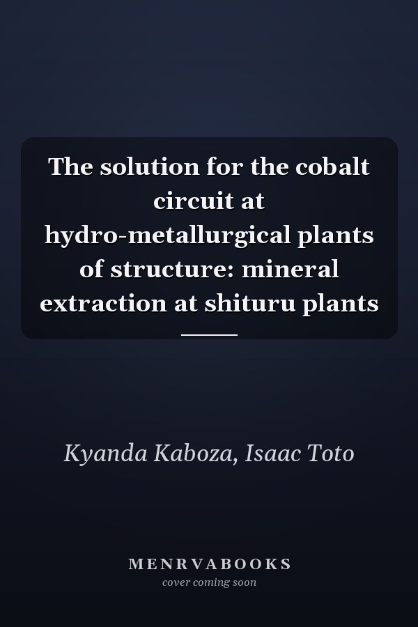 The solution for the cobalt circuit at hydro-metallurgical plants of structure: mineral extraction at shituru plants