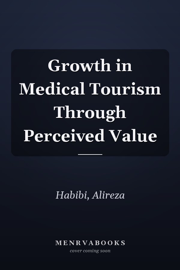 Growth in Medical Tourism Through Perceived Value