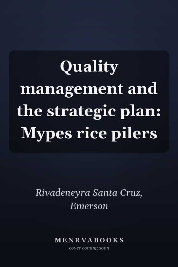 Quality management and the strategic plan: Mypes rice pilers