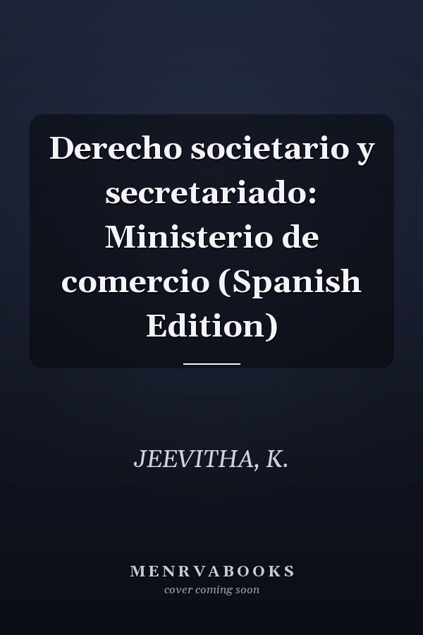 Derecho societario y secretariado: Ministerio de comercio (Spanish Edition)