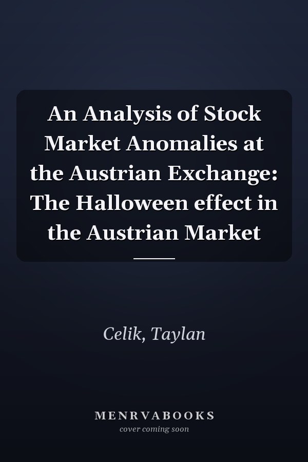 An Analysis of Stock Market Anomalies at the Austrian Exchange: The Halloween effect in the Austrian Market