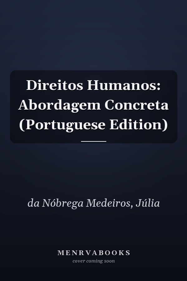Direitos Humanos: Abordagem Concreta (Portuguese Edition)