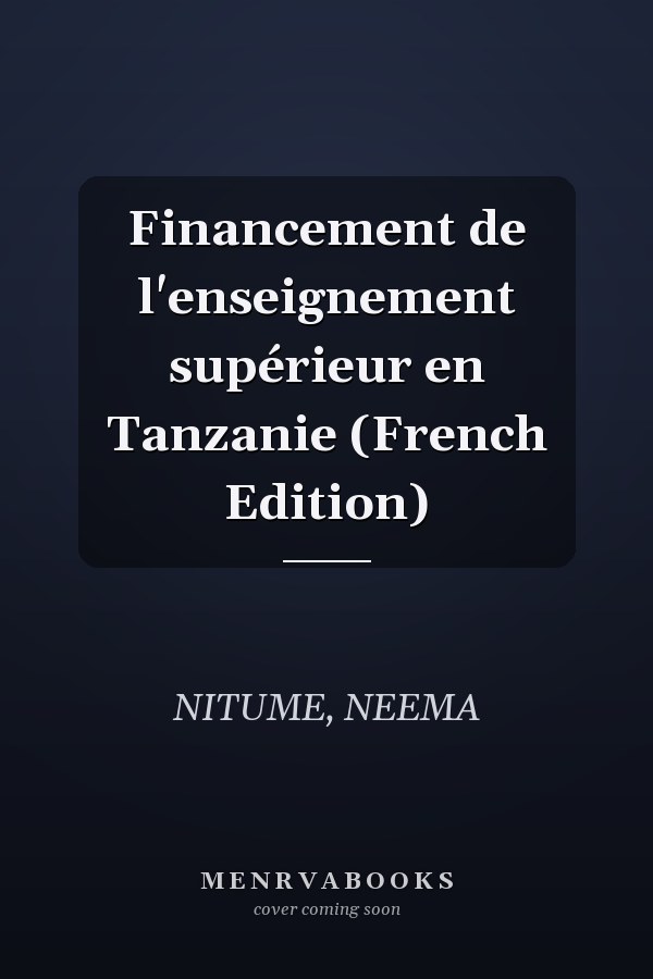 Financement de l'enseignement supérieur en Tanzanie (French Edition)