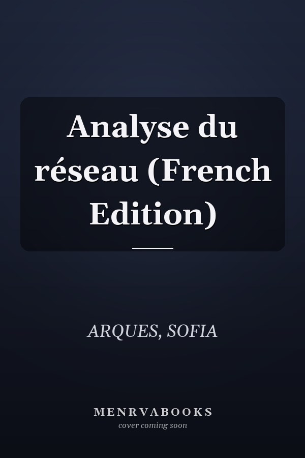 Analyse du réseau (French Edition)
