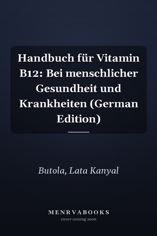 Handbuch für Vitamin B12: Bei menschlicher Gesundheit und Krankheiten (German Edition)
