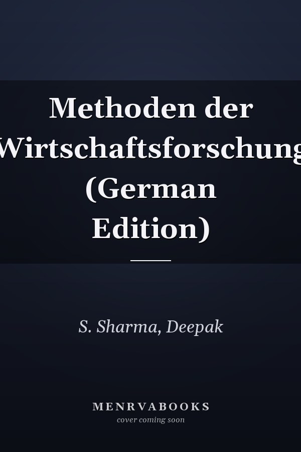 Methoden der Wirtschaftsforschung (German Edition)