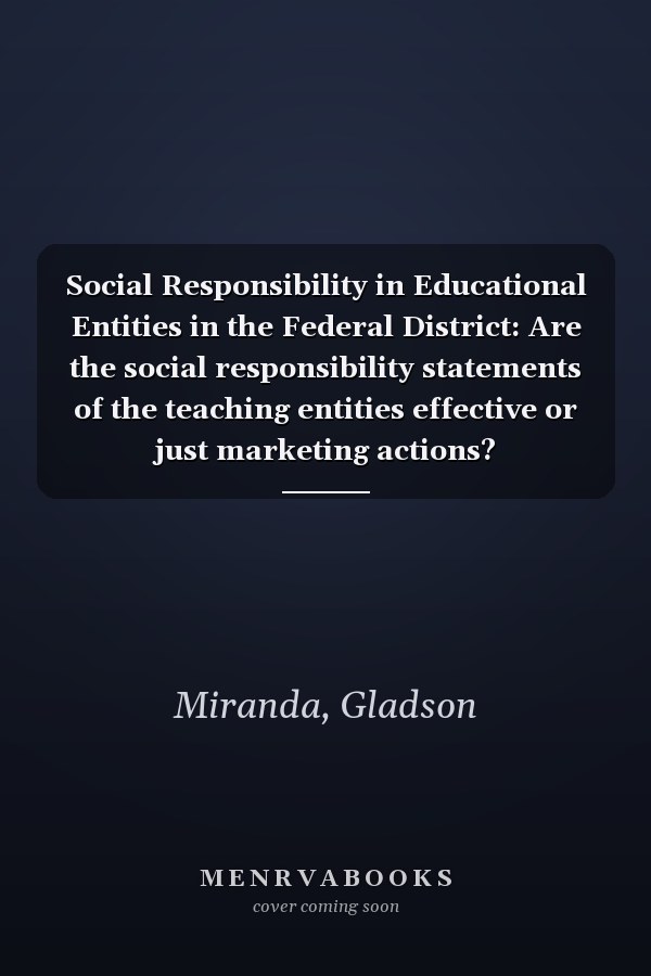 Social Responsibility in Educational Entities in the Federal District: Are the social responsibility statements of the teaching entities effective or just marketing actions?