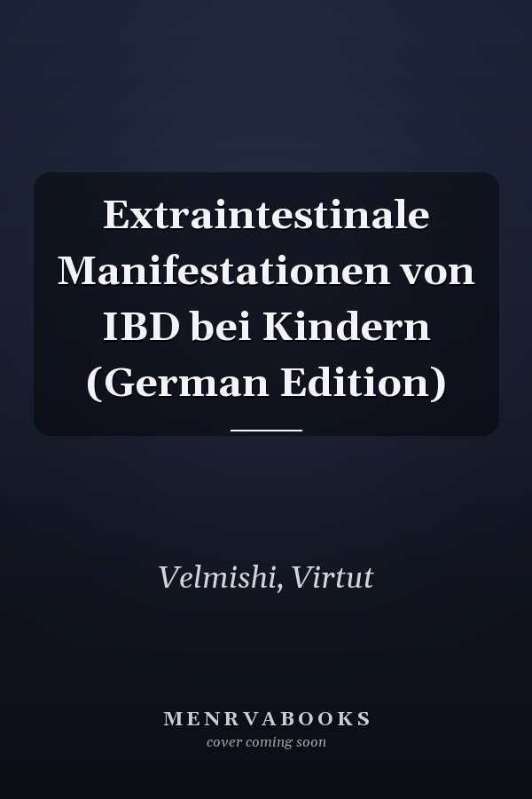 Extraintestinale Manifestationen von IBD bei Kindern (German Edition)