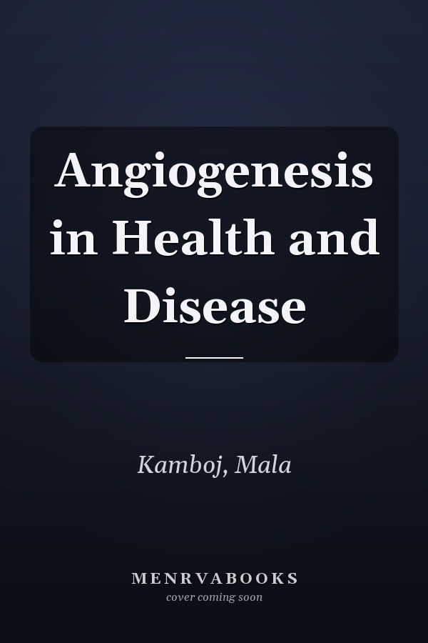 Angiogenesis in Health and Disease