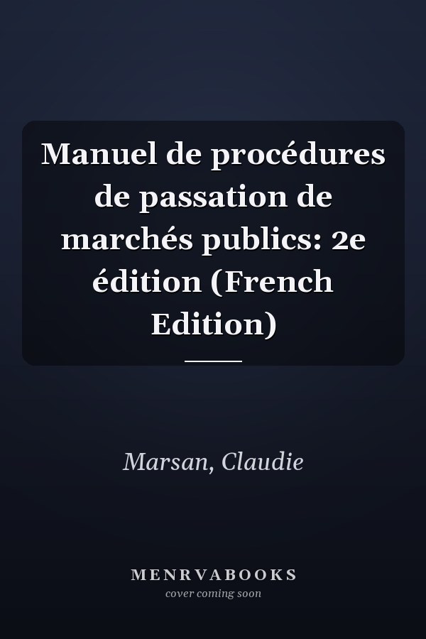 Manuel de procédures de passation de marchés publics: 2e édition (French Edition)