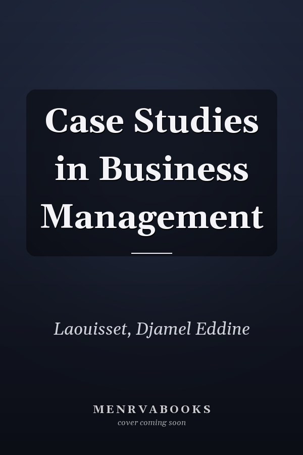 Case Studies in Business Management