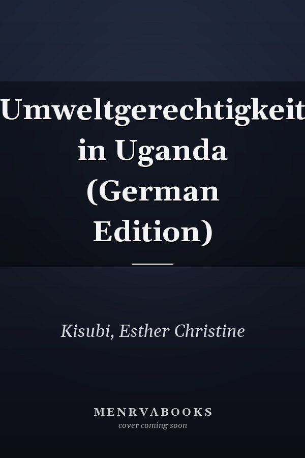 Umweltgerechtigkeit in Uganda (German Edition)