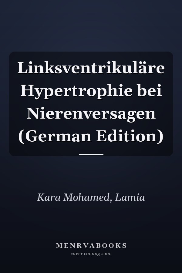 Linksventrikuläre Hypertrophie bei Nierenversagen (German Edition)