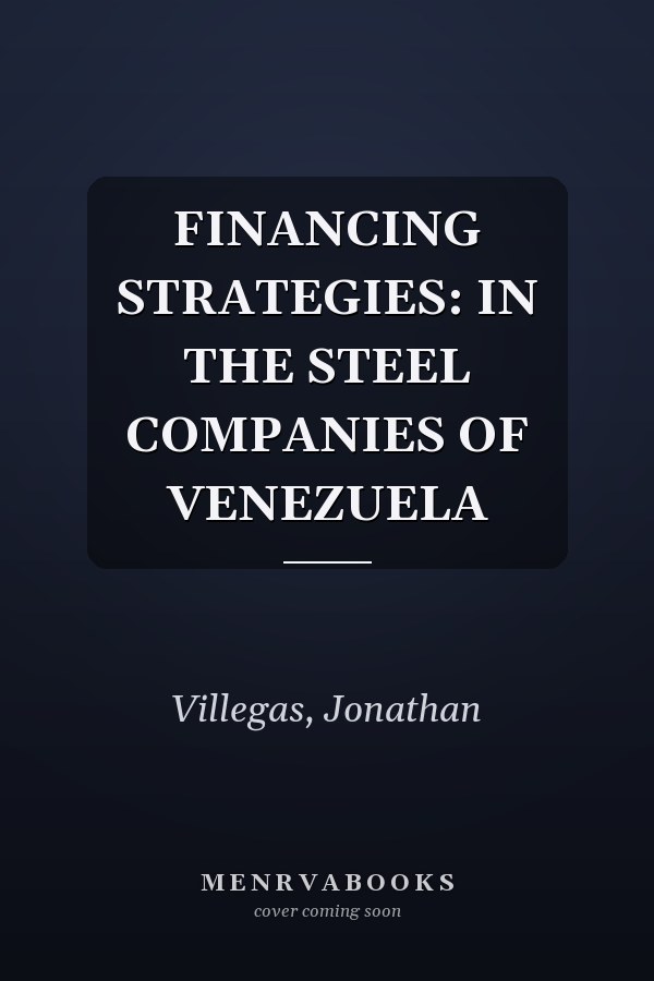 FINANCING STRATEGIES: IN THE STEEL COMPANIES OF VENEZUELA
