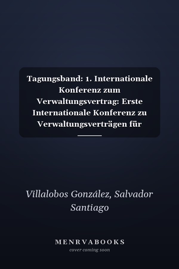 Tagungsband: 1. Internationale Konferenz zum Verwaltungsvertrag: Erste Internationale Konferenz zu Verwaltungsverträgen für Lateinamerika und die Welt. Moskau. 11 und 12 /Sep./ 2020 (German Edition)