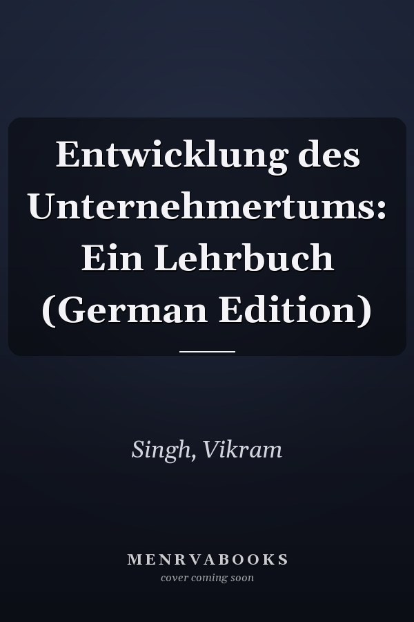 Entwicklung des Unternehmertums: Ein Lehrbuch (German Edition)