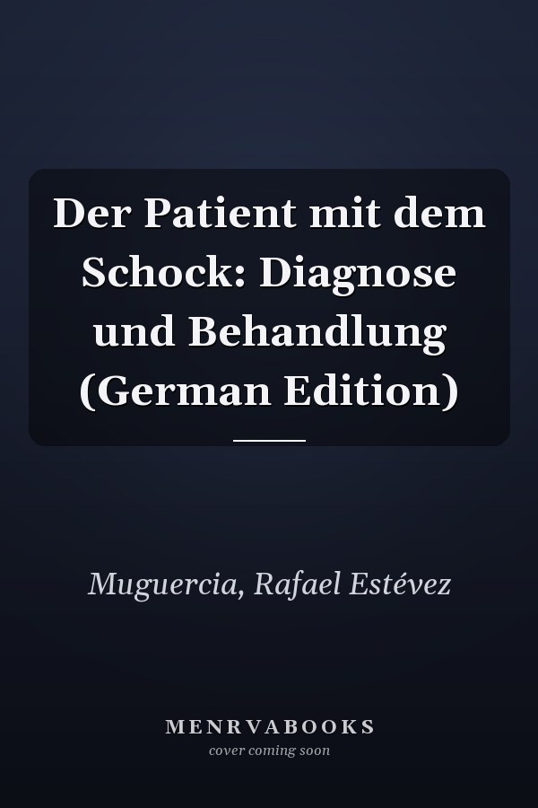 Der Patient mit dem Schock: Diagnose und Behandlung (German Edition)