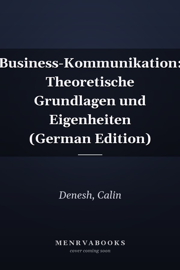 Business-Kommunikation: Theoretische Grundlagen und Eigenheiten (German Edition)