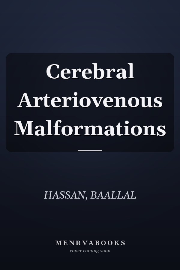 Cerebral Arteriovenous Malformations