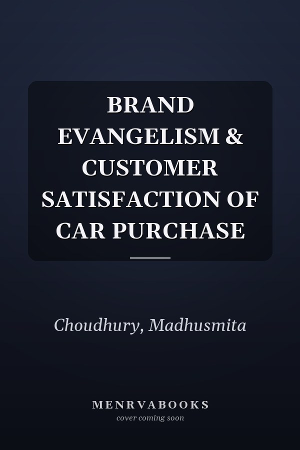 BRAND EVANGELISM & CUSTOMER SATISFACTION OF CAR PURCHASE