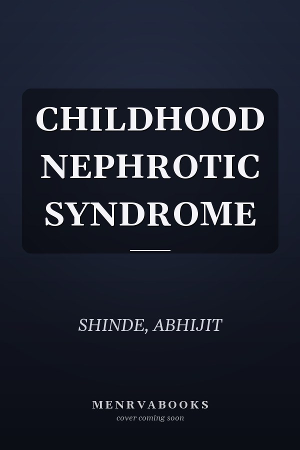 CHILDHOOD NEPHROTIC SYNDROME