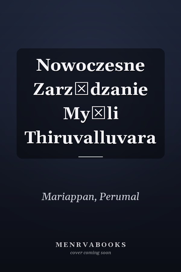 Nowoczesne ZarzĄdzanie MyŚli Thiruvalluvara
