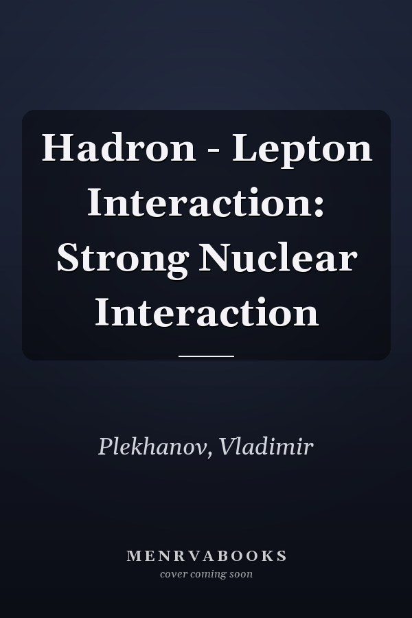 Hadron - Lepton Interaction: Strong Nuclear Interaction
