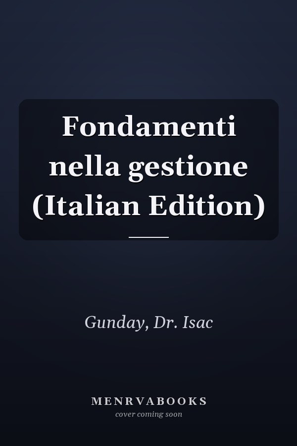 Fondamenti nella gestione (Italian Edition)