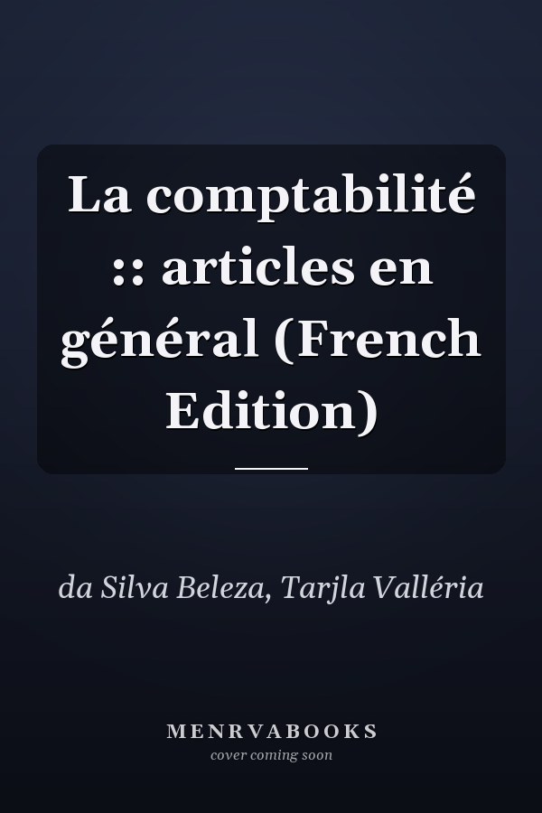 La comptabilité :: articles en général (French Edition)