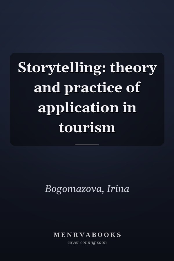 Storytelling: theory and practice of application in tourism