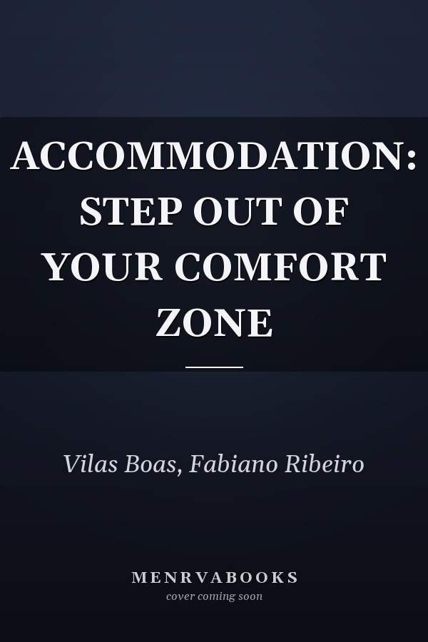 ACCOMMODATION: STEP OUT OF YOUR COMFORT ZONE
