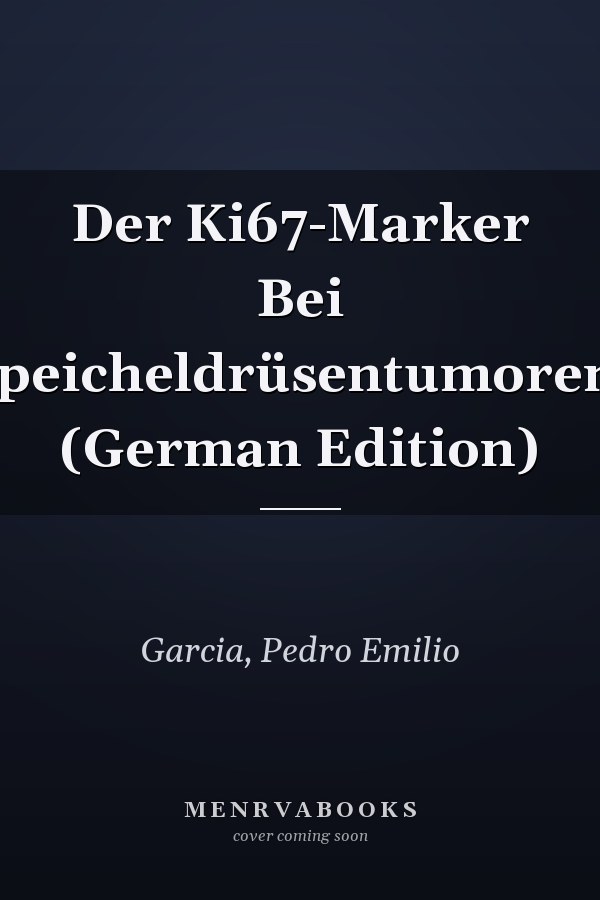 Der Ki67-Marker Bei Speicheldrüsentumoren. (German Edition)